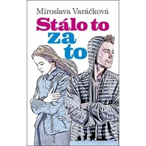 Stálo to za to! - Miroslava Varáčková