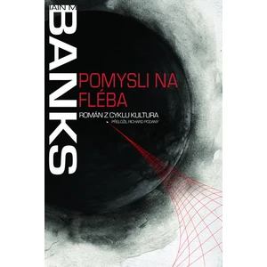 Pomysli na Fléba - Iain M. Banks