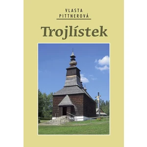 Trojlístek - Pittnerová Vlasta