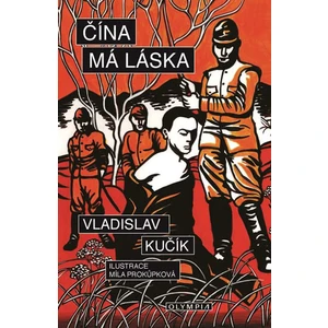 Čína, má láska - Vladislav Kučík