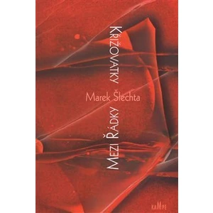 Křižovatky mezi řádky - Marek Šlechta