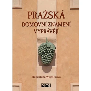 Pražská domovní znamení vyprávějí - Magdalena Wagnerová