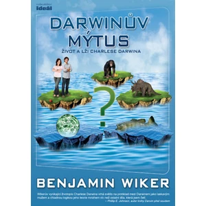 Darwinův mýtus - Benjamin Wiker