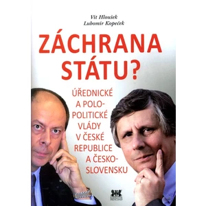 Záchrana státu? - Lubomír Kopeček, Vít Hloušek