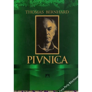 Pivnica - Thomas Bernhard