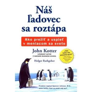 Náš ľadovec sa roztápa - John P. Kotter