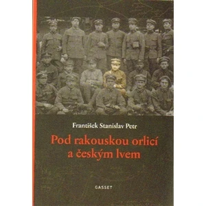 Pod rakouskou orlicí a českým lvem - František Stanislav Petr