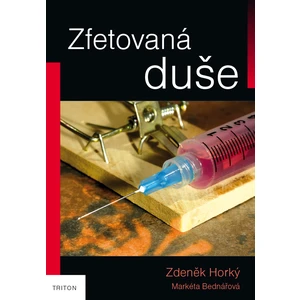 Zfetovaná duše - Markéta Bednářová, Zdeněk Horký