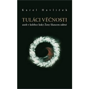 Tuláci věčnosti - Karel Havlíček