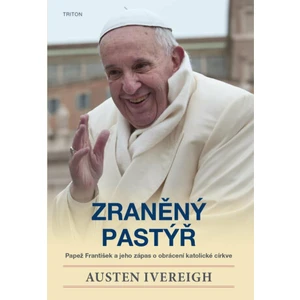 Zraněný pastýř - Austin Ivereigh