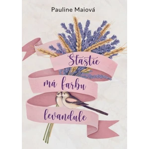 Šťastie má farbu levandule, Maiová Pauline