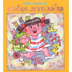 Anička je veľkáčka - Viera Švenková