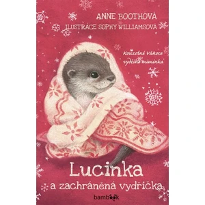 Lucinka a zachráněná vydřička - Boothová Anne