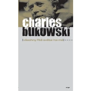 Všechny řitě světa i ta má - Charles Bukowski