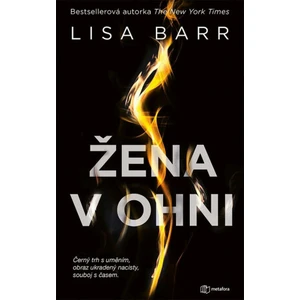 Žena v ohni - Barr Lisa