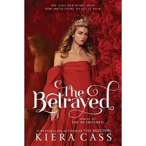 The Betrayed - Kiera Cassová