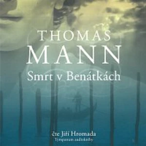 Smrt v Benátkách - Thomas Mann - audiokniha