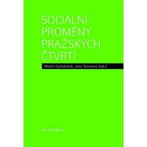 Sociální proměny pražských čtvrtí - Ouředníček M., Temelová J.