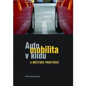 Automobilita v klidu a městské prostředí - Hubáček Petr