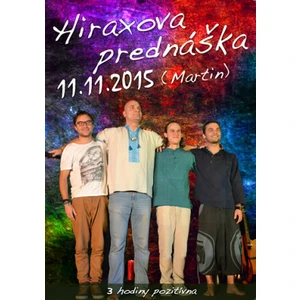 Hiraxova prednáška 11.11.2015 -- 3 hodiny pozitívna [Médium DVD]