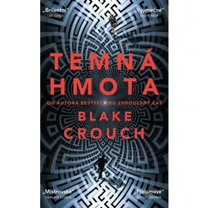 Temná hmota - Blake Crouch