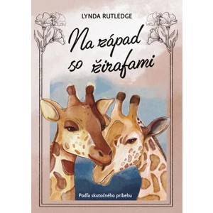 Na západ so žirafami - Lynda Rutledgeová