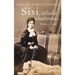 Sisi - mladá císařovna - Martina Winkelhoferová