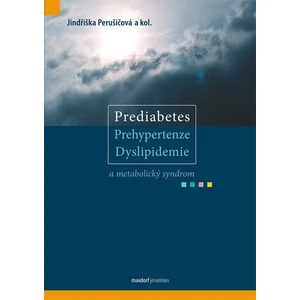 Prediabetes, prehypertenze, dyslipidemie a metabolický syndrom