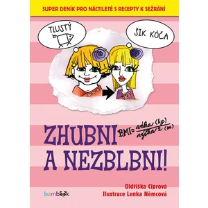 Zhubni a nezblbni!, Ciprová Oldřiška