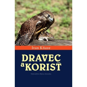 Dravec a korisť - Kňaze Ivan