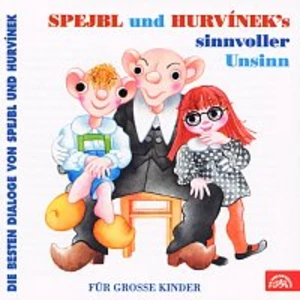 Divadlo Spejbla a Hurvínka – Spejbl und Hurvinek's Sinnvoller Unsinn - Die besten Dialoge von Spejbl und Hurvínek