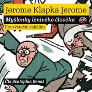 Svatopluk Beneš – Jerome: Myšlenky lenivého člověka