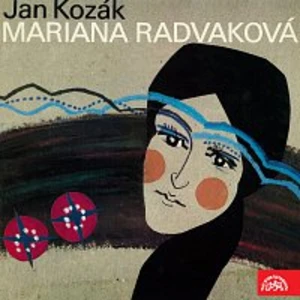 Rudolf Hrušínský – Kozák: Mariana Radvaková