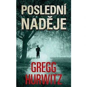 Poslední naděje - Gregg Andrew Hurwitz