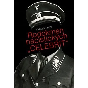 Rodokmen nacistických "Celebrit" - Václav Miko