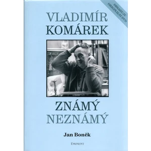 Vladimír Komárek známý a neznámý - Jan Boněk