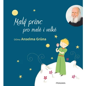 Malý princ pro malé i velké - Anselm Grün