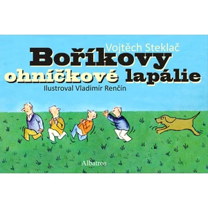 Boříkovy ohníčkové lapálie - Vojtěch Steklač