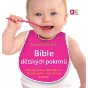 Bible dětských pokrmů - Annabel Karmelová