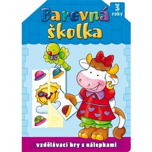 Barevná školka 3 roky -- Vzdělávací hry s nálepkami