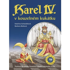 Karel IV. v kouzelném kukátku - Kateřina Schwabiková