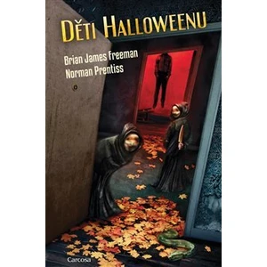 Děti Halloweenu - Brian James Freeman, Norman Prentiss