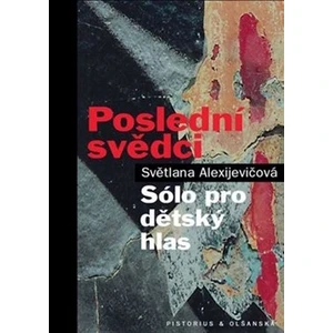 Poslední svědci - Světlana Alexijevičová