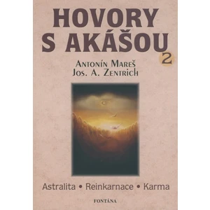 Hovory s akášou 2 - Josef A. Zentrich, Antonín Mareš