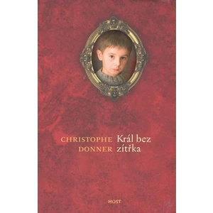 Král bez zítřka - Donner Christophe