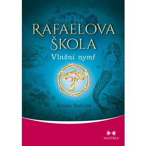 Rafaelova škola - Vlnění nymf - Renata Štulcová