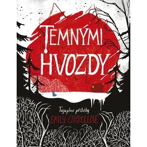 Temnými hvozdy - Carrollová Emily