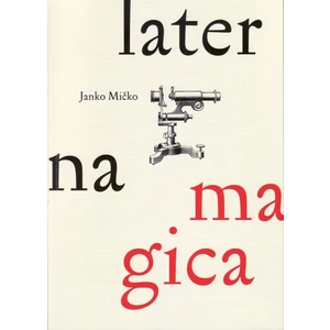 Laterna magica - Janko Mičko