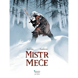 Mistr meče - Xavier Dorison