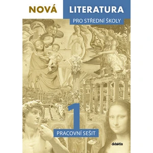 Nová literatura 1 pro střední školy Pracovní sešit